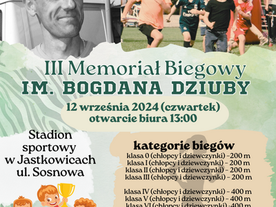 Plakat informujący o wydarzeniu III Memoriał biegowy im. Bogdana Dziuby w Jastkowicach