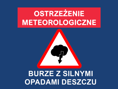 W górnej części napis: &amp;quot;Ostrzeżenie meteorologiczne&amp;quot;, pod nim grafika - znak z wykrzyknikiem, pod nim napis: &amp;quot;Burze z silnymi opadami deszczu&amp;quot;