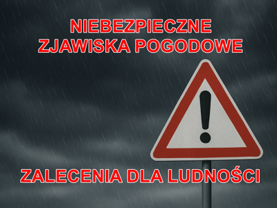 W górnej części napis: &amp;amp;quot;Niebezpieczne zjawiska pogodowe&amp;amp;quot;, w dolnej części napis: &amp;amp;quot;Zalecenia dla ludności&amp;amp;quot;, w tle znak z wykrzyknikiem i ciemne chmury