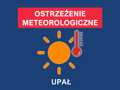 W górnej części napis: Ostrzeżenie meteorologiczne, pod nim grafika ze słońcem i termometrem, pod nią napis: Upał