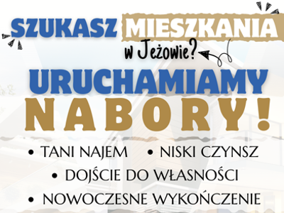 Szukasz mieszkania w Jeżowie? Uruchamiamy nabory.