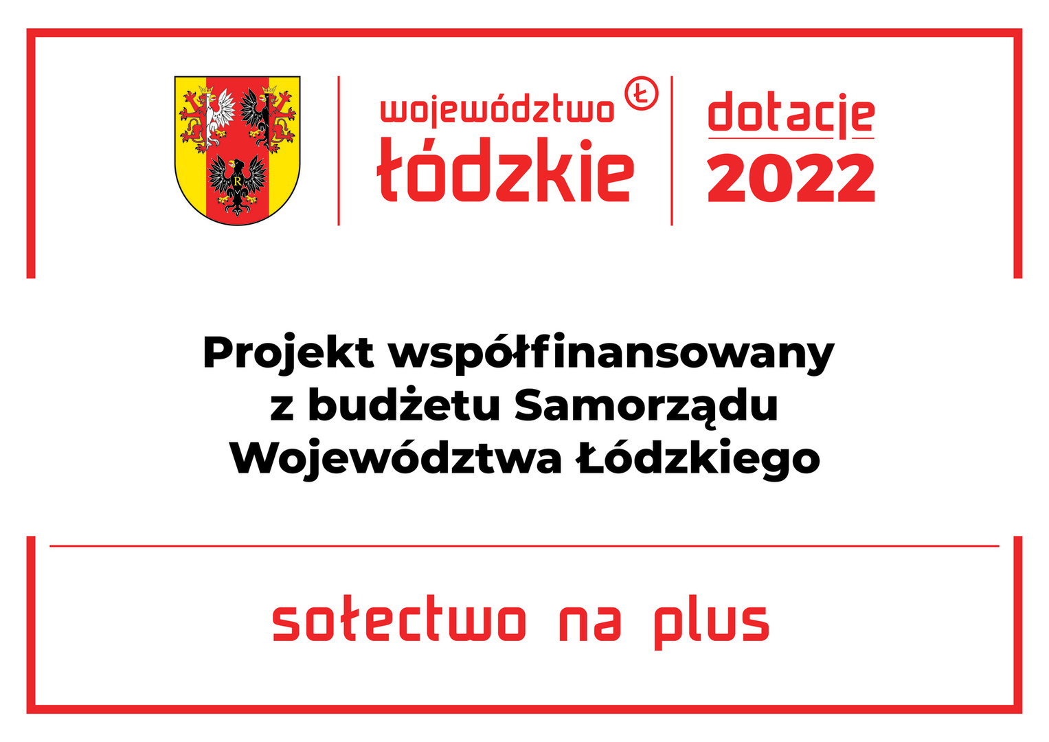 Tablica z napisem: Projekt współfinansowany z budżetu Samorządu Województwa Łódzkiego