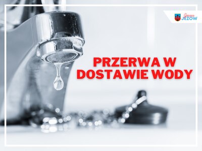 Kapiący kran i napis: Przerwa w dostawie wody