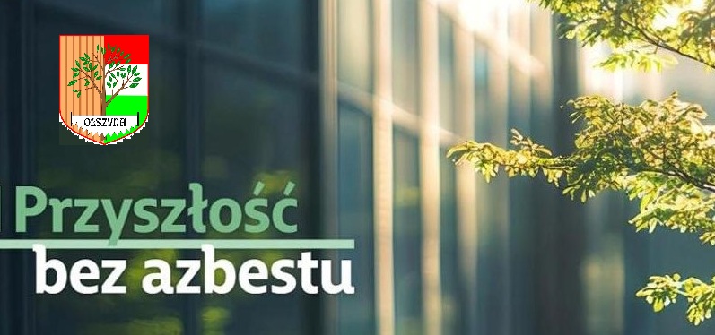 AzbestGmina Olszyna zakończyła realizację zadania związanego z usuwaniem wyrobów zawierających azbest