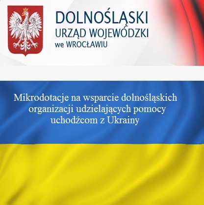 Mikrodotacje na wsparcie dolnośląskich organizacji udzielających pomocy uchodźcom z Ukrainy