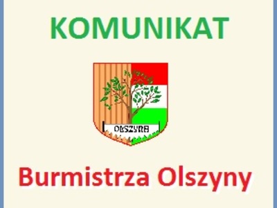 Komunikat Burmistrza Olszyny
