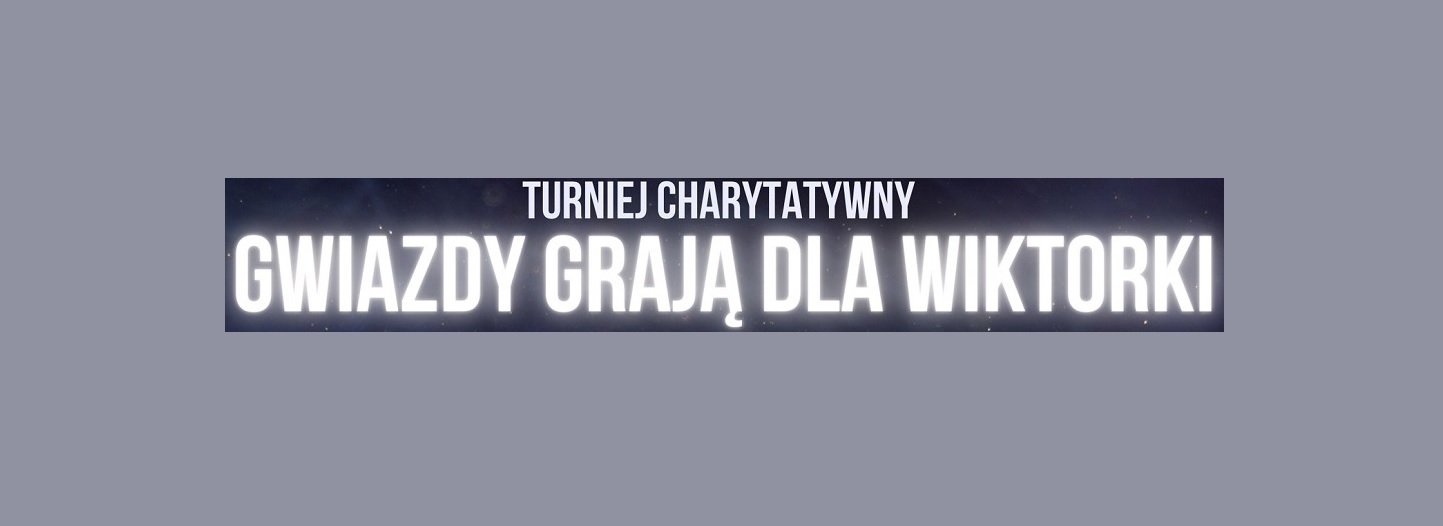 Gwiazdy grają dla Wiktorki