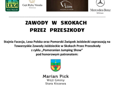 Towarzyskie Zawody Jeździeckie w Skokach Przez Przeszkody z cyklu „Pomeranian Jumping Show” pod Patronatem Honorowym Wójta Gminy Stara Kiszewa Mariana Pick