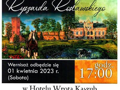 Wystawa Malarstwa Ryszarda Rosławskiego