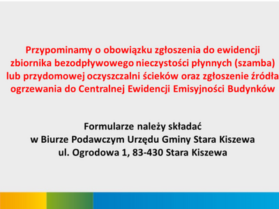 Przypomnienie o obowiązku zgłoszenia do ewidencji zbiornika bezodpływowego nieczystości płynnych (szamba) lub przydomowej oczyszczalni ścieków oraz zgłoszenie źródła ogrzewania do Centralnej Ewidencji Emisyjności Budynków