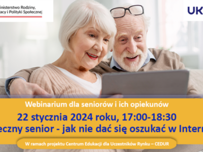 Bezpłatne webinarium „Bezpieczny senior - jak nie dać się oszukać  w Internecie”