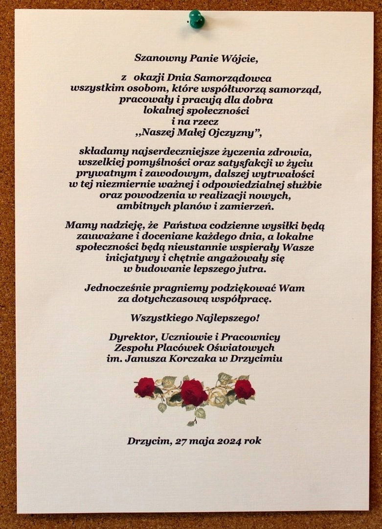Życzenia z okazji Dnia Samorządowca od Dyrekcji, Uczniów i Pracowników Zespołu Placówek Oświatowych im. Janusza Korczaka w Drzycimiu.