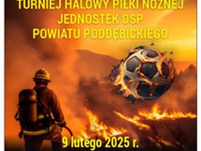 Halowy Turniej Piłki Nożnej Jednostek OSP Powiatu Poddębickiego - plakat