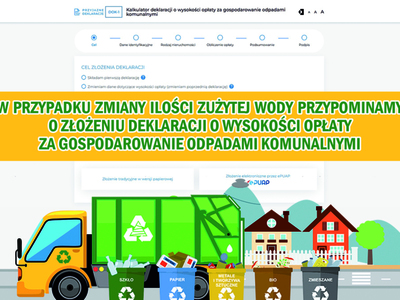 Przypominamy o złożeniu deklaracji o wysokości opłaty za gospodarowanie...