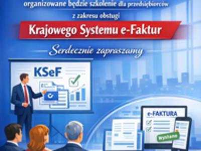 Bezpłatne szkolenie z obsługi Krajowego Systemu e-Faktur (KSeF)