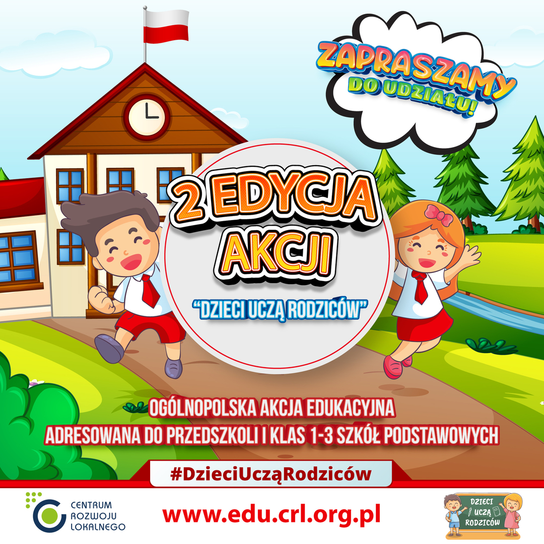 
Druga edycja ogólnopolskiej akcji edukacyjnej "Dzieci uczą rodziców"!...
