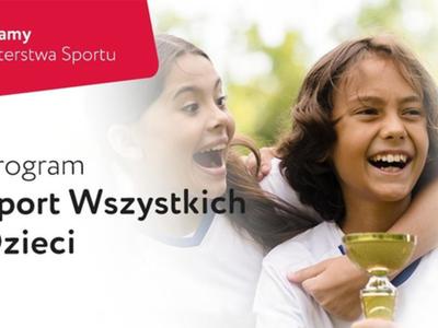 Wystartowała kolejna edycja Programu „Sport Wszystkich Dzieci”...