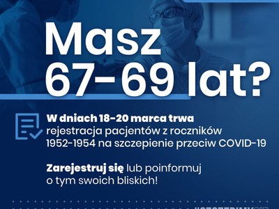 Rejestracja na szczepienia dla osób w wieku 67-69 lat