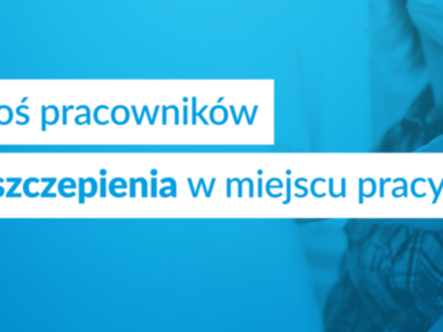 Zgłoś pracowników na szczepienia w miejscu pracy