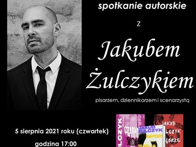 Spotkanie autorskie z Jakubem Żulczykiem