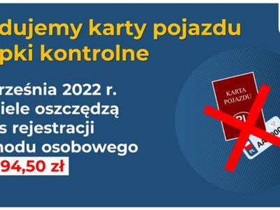 Od 4 września 2022 r. nie są już wydawane karty pojazdu i nalepki...