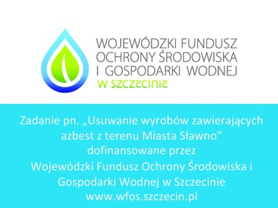 Usuwanie wyrobów zawierających azbest z terenu Miasta Sławno...