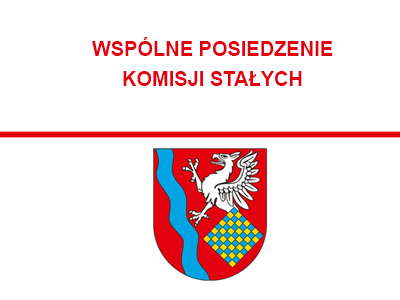 
Zawiadomienie o wspólnym posiedzeniu komisji Rady Miejskiej
