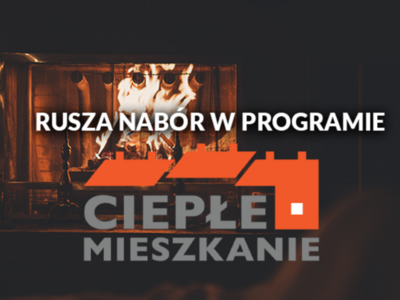 Ogłoszenie o naborze wniosków Ciepłe Mieszkanie