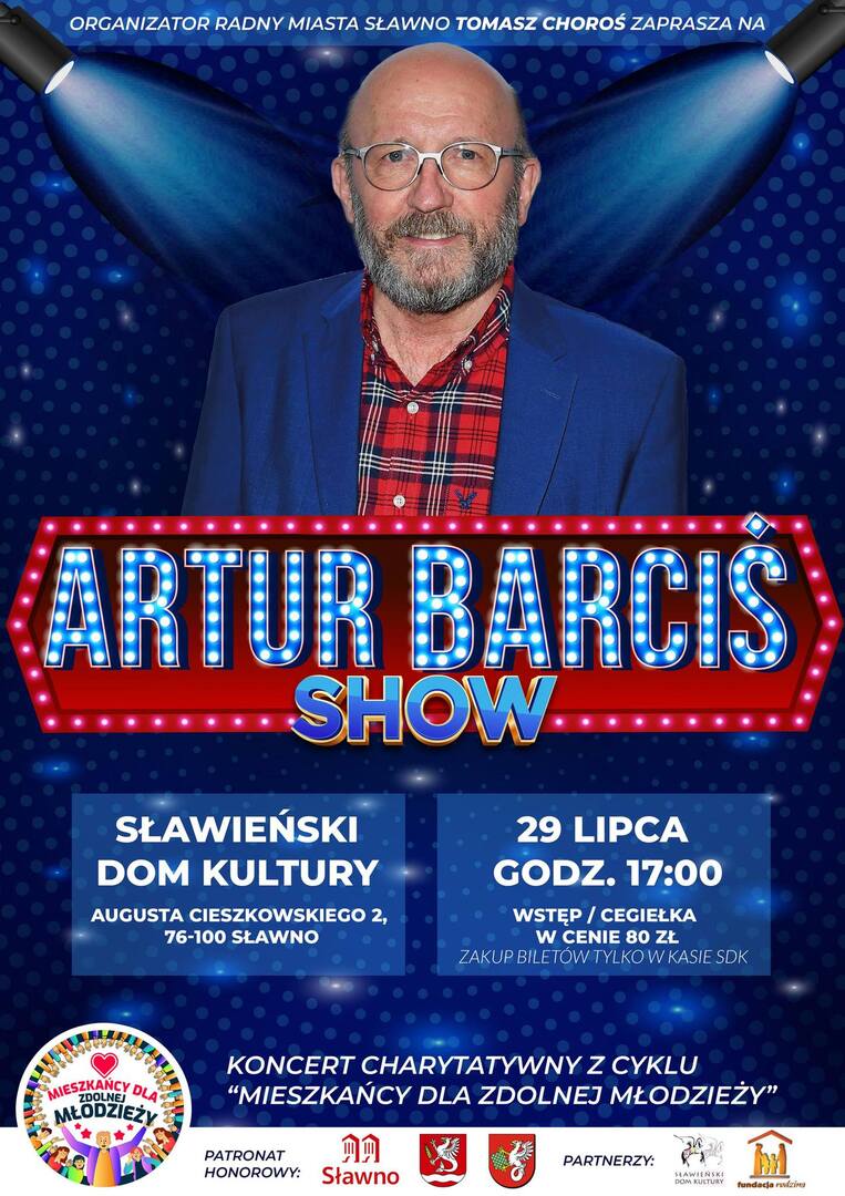 
Koncert charytatywny - Artur Barciś Show
