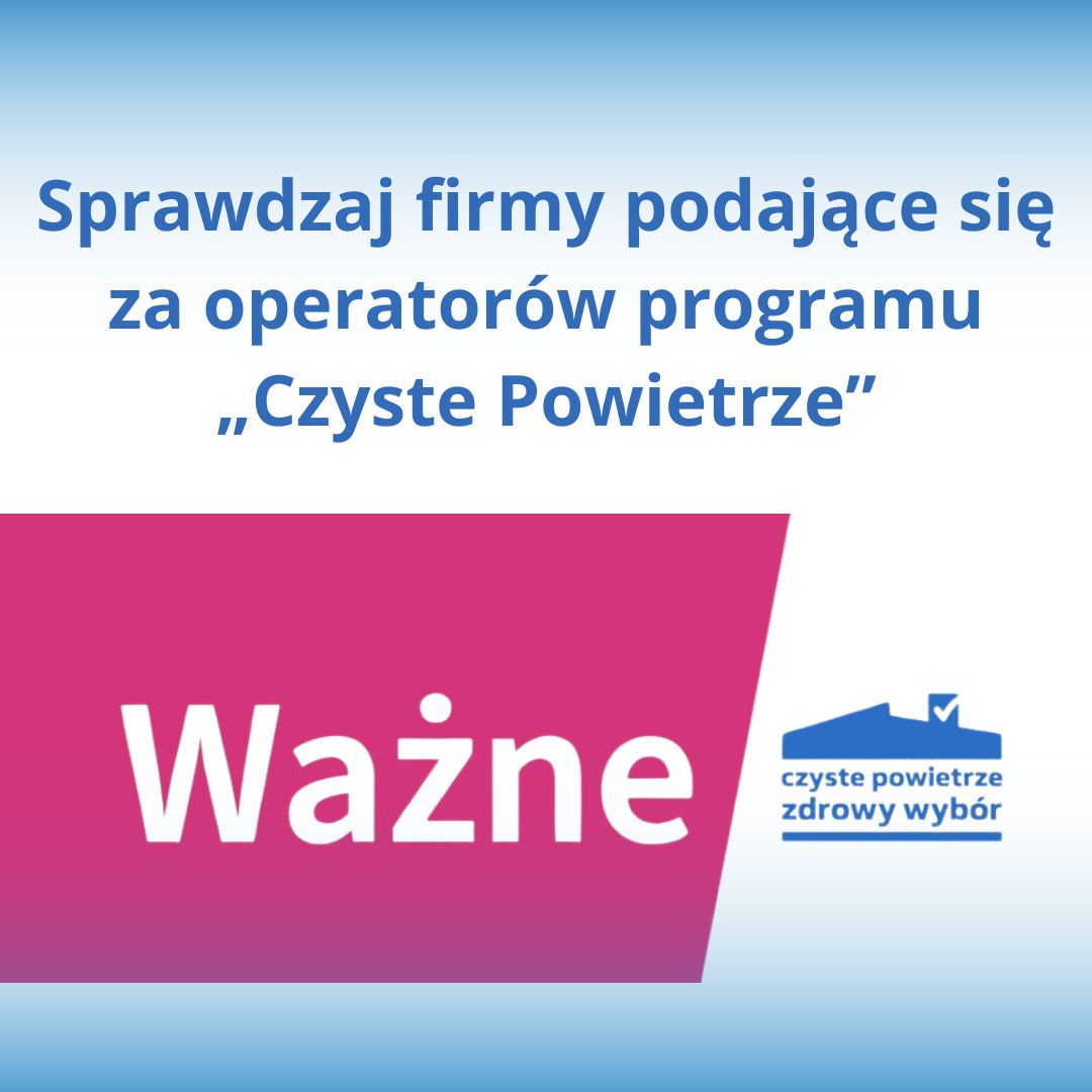 
Sprawdzaj firmy podające się za operatorów programu 