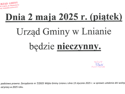 Informacja - dnia 2 maja 2025 r. Urząd Gminy w Lnianie będzie nieczynny.