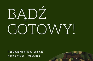 Bądź gotowy! - poradnik na czas kryzysu i wojny
