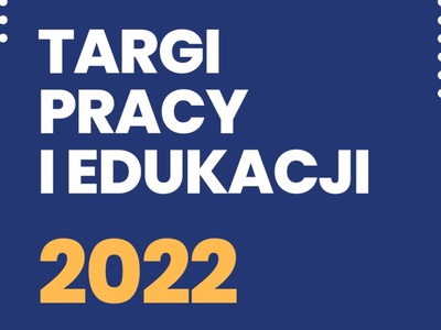 plakat - targi pracy i edukacji 2022