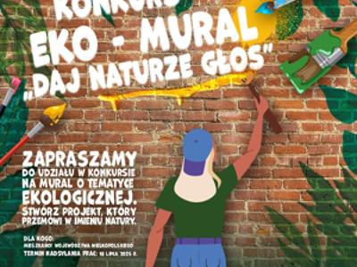 WFOŚiGW w Poznaniu ogłasza konkurs dla mieszkańców Wielkopolski pn. "Wielkopolski Eko-Mural"