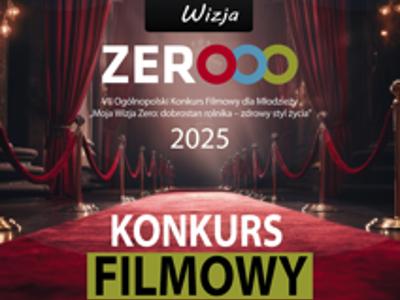 VII Ogólnopolski Konkurs Filmowy dla Młodzieży „Moja Wizja Zero: dobrostan rolnika – zdrowy styl życia”