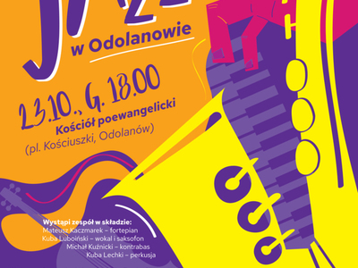 Zdjęcie zawiera zaproszenie na koncert Jazz w Odolanowie, który odbędzie się 23.10.2020 r. o godzinie 18:00, w kościele poewangelickim w Odolanowie. W programie standardy jazzowe m.in. Franka Sinatry. Duke'a Ellingtona, Richarda Rodgersa. Wstęp wolny