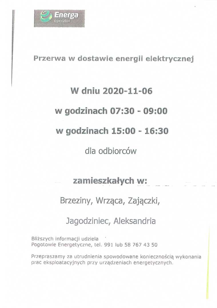 Zdjęcie zawiera informację o przerwie w dostawie energii elektrycznej w dniu 06.11.2020 r. dla odbiorców zamieszkałych w miejscowościach: Brzeziny, Wrząca, Zajączki, Jagodziniec, Aleksandria