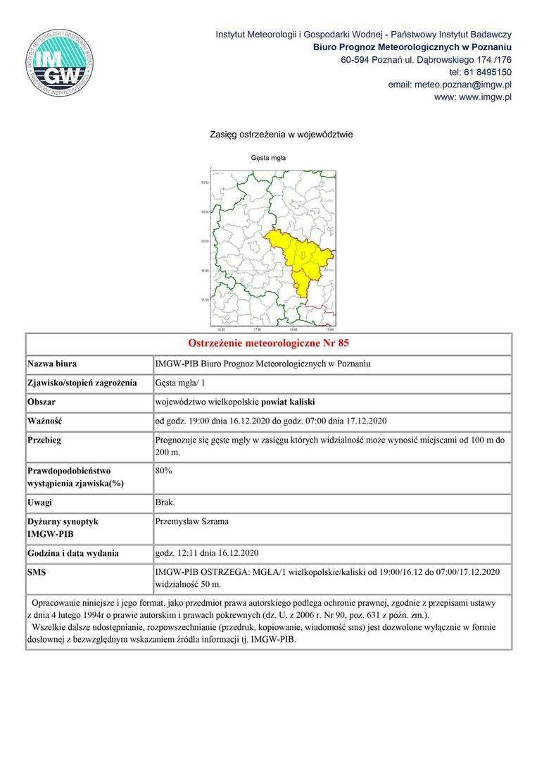 zdjęcie przedstawia mapę województwa wielkopolskiego z zaznaczonym obszarem powiatu kaliskiego na którym przewidywane jest wystąpienie gęstej mgły od godz. 19:00 dnia 16.12.2020 do godz. 07:00 dnia 17.12.2020