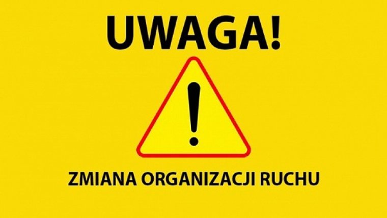 uwaga zmiana organizacji ruchu