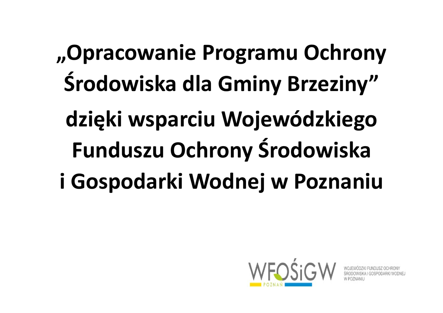Opracowanie Programu Ochrony Środowiska dla Gminy Brzeziny