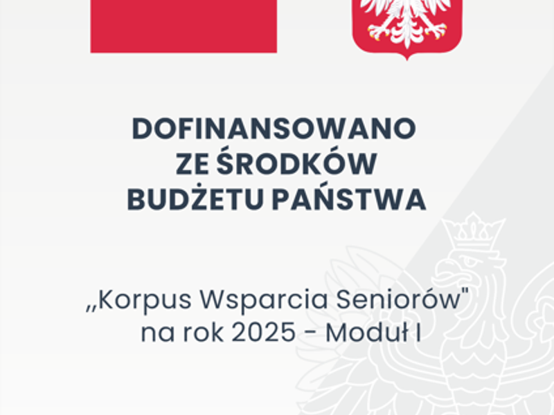 Informacja o Programie Ministra Rodziny, Pracy i Polityki Społecznej „Korpus Wsparcia Seniorów” na rok 2025