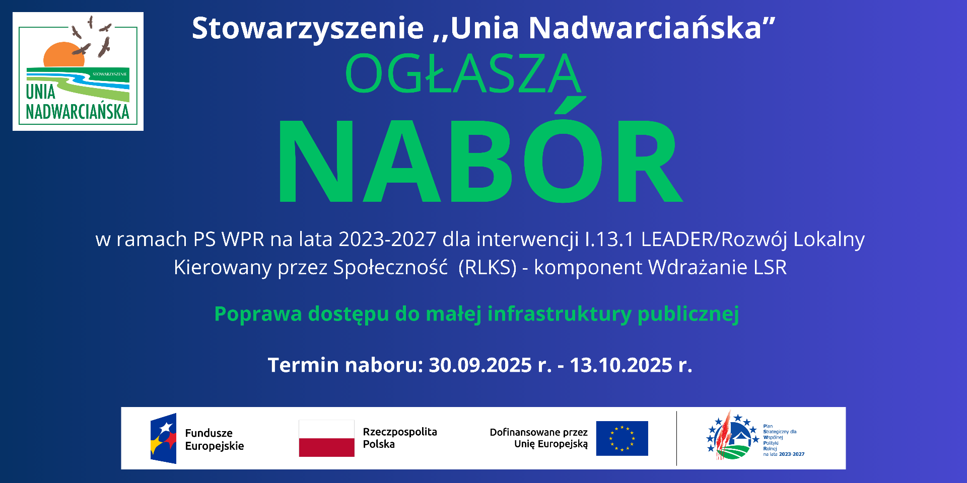 Stowarzyszenie "Unia Nadwarciańska" ogłasza nabór NR 2/2025 w ramach PS WPR na lata 2023-2027 dla interwencji I.13.1 - LEADER/Rozwój lokalny kierowany przez społeczność (RLKS) 