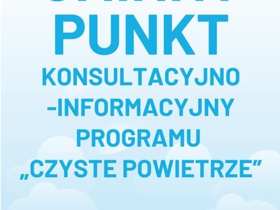 Plakat informujący o punkcje konsultacyjnym Programu Czyste Powietrze