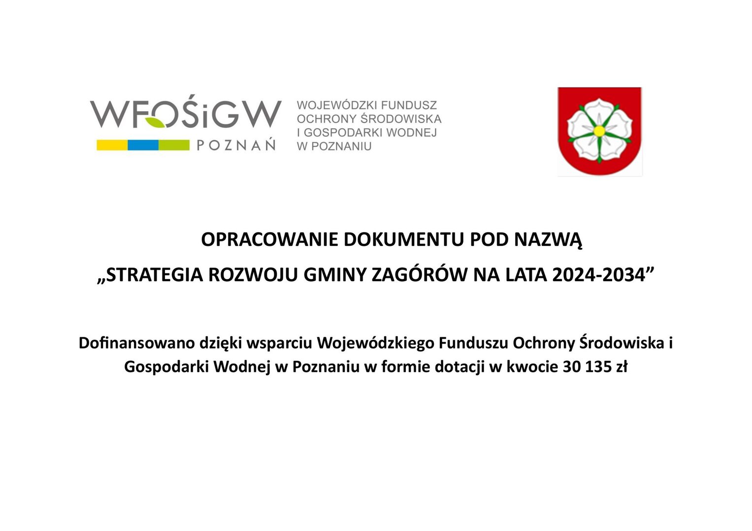Plakat informujący o otrzymanym dofinansowaniu z Wojewódzkiego Funduszu Ochrony Środowiska i Gospodarki Wodnej w Poznaniu 