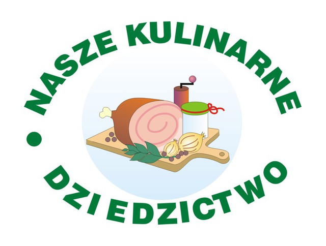 „Nasze Kulinarne Dziedzictwo-Smaki Regionów”