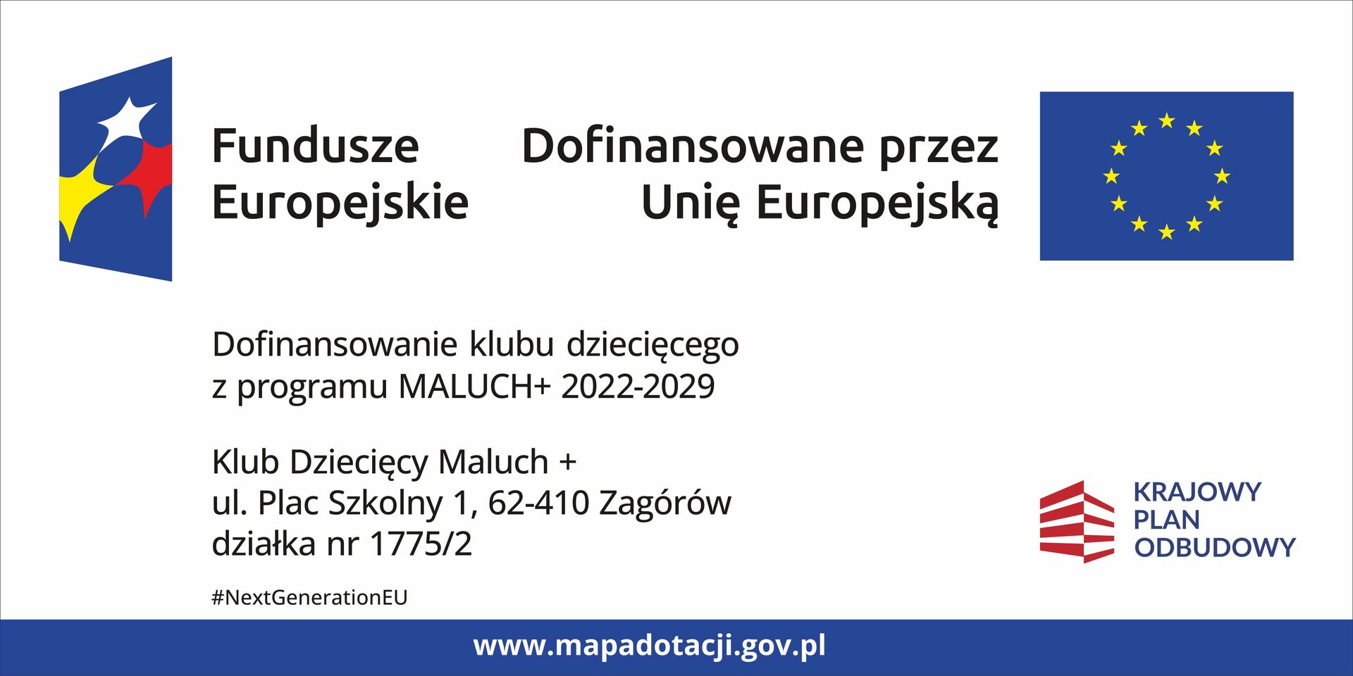 Tablica informująca o otrzymanym dofinansowaniu na utworzenie klubu dziecięcego MALUCH+