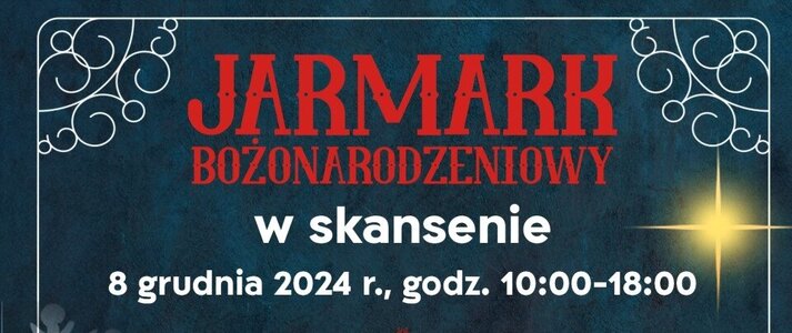 Jarmark Bożonarodzeniowy w skansenie