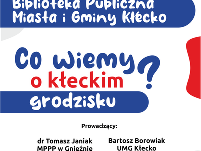 Co wiemy o kłeckim grodzisku
