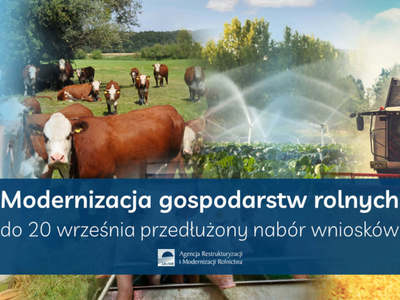 Modernizacja gospodarstw rolnych dłużej – wnioski do 20 września