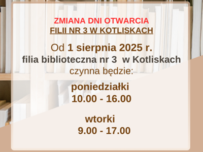 zmiana dni otwarcia filii bibliotecznej nr 3 w Kotliskach